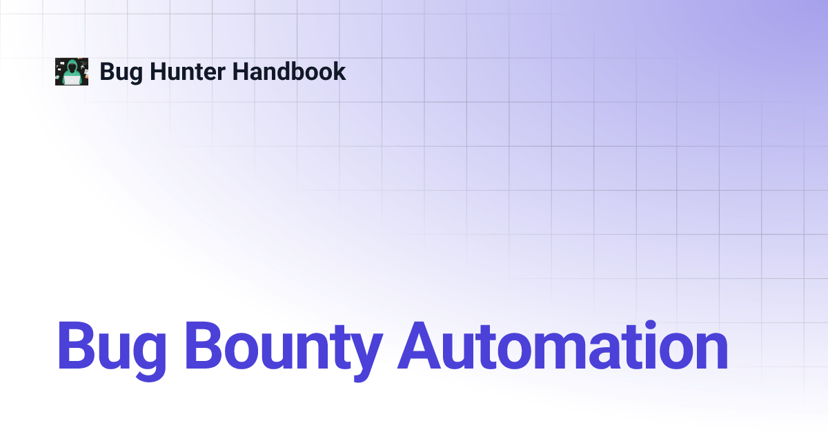 Bug Bounty Automation | Bug Hunter Handbook