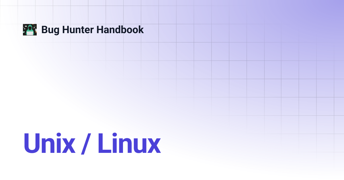 Unix / Linux | Bug Hunter Handbook