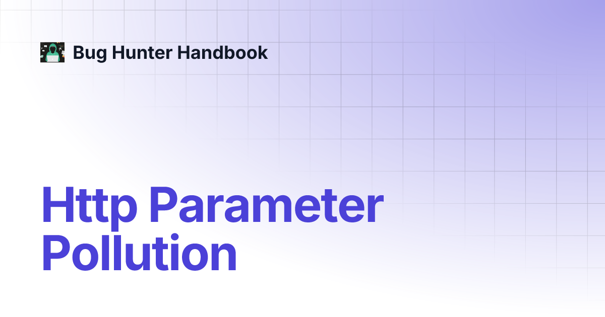 Http Parameter Pollution | Bug Hunter Handbook